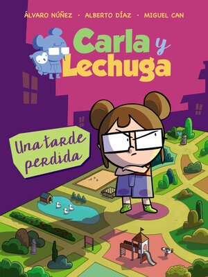 cover image of Carla y Lechuga 2. Una tarde perdida